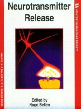 Image of Neurotransmitter Release by Hugo Bellen Paperback