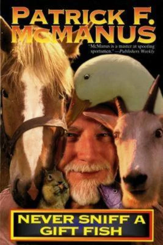 Image of Never Sniff a Gift Fish by Patrick F Mcmanus Paperback
