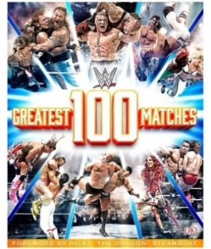 Image of Wwe 100 Greatest Matches by Dean Miller Hardback