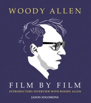 Image of Woody Allen Film by Film by Jason Solomons Hardback