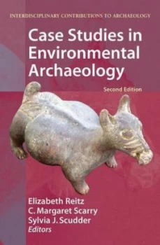 Image of Case Studies in Environmental Archaeology by Elizabeth Reitz Book