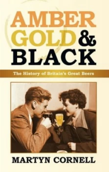 Image of Amber Gold and Black by Martyn Cornell Hardback