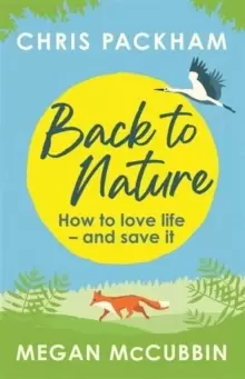 Image of Back to Nature : How to Love Life - and Save It
