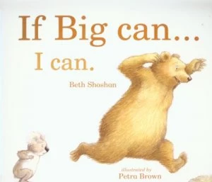 Image of If Big Can - I Can by Beth Shoshan and Petra Brown Book