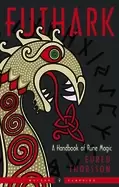 Image of futhark a handbook of rune magic new edition