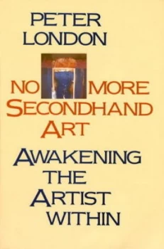 Image of No More Secondhand Art by Peter London Paperback