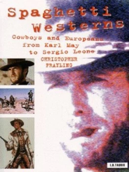 Image of Spaghetti Westerns by Christopher Frayling Paperback