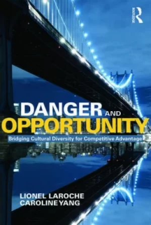 Image of Danger and OpportunityBridging Cultural Diversity for Competitive Advantage