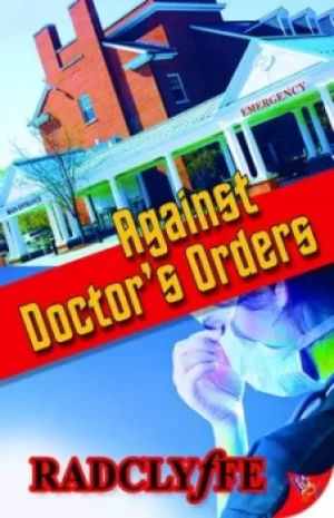 Image of Against doctors orders by Radclyffe