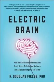 Image of Electric Brain : How the New Science of Brainwaves Reads Minds, Tells Us How We Learn, and Helps Us Change for the Better