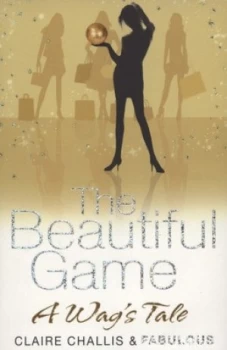 Image of The Beautiful Game by Claire Challis and Fabulous Paperback
