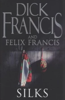 Image of Silks by Dick Francis Hardback