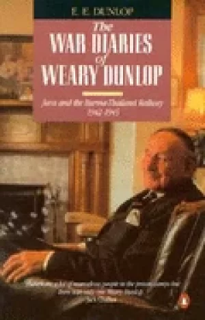 Image of war diaries of weary dunlop java and the burma thailand railway 1942 1945