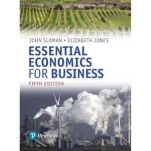 Image of Essential Economics for Business (formerly Economics and the Business Environment)