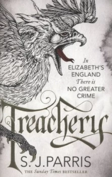 Image of Treachery by S. J Parris Hardback