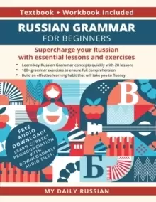 Image of Russian Grammar for Beginners Textbook + Workbook Included : Supercharge Your Russian With Essential Lessons and Exercises
