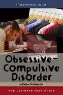 Image of obsessive compulsive disorder the ultimate teen guide