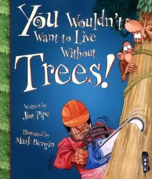 Image of You wouldnt want to live without trees by Jim Pipe