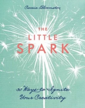 Image of The Little Spark by Carrie Bloomston Book