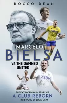 Image of Marcelo Bielsa vs The Damned United : The Extraordinary Story of a Club Reborn