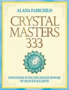 Image of Crystal Masters 333 by Alana Fairchild