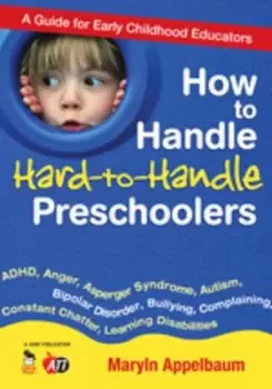 Image of How to handle hard-to-handle preschoolers by Maryln Appelbaum