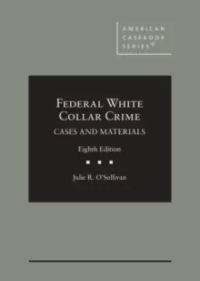 Image of Federal White Collar Crime : Cases and Materials