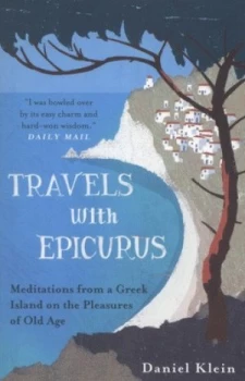 Image of Travels with Epicurus by Daniel Klein Paperback