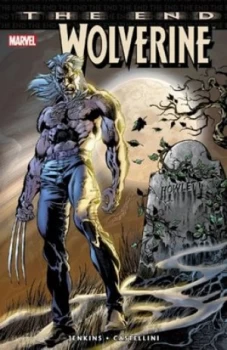 Image of Wolverine the End by Paul Jenkins Book