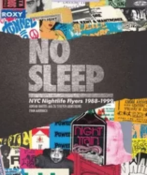 Image of no sleep nyc nightlife flyers 1988 1999
