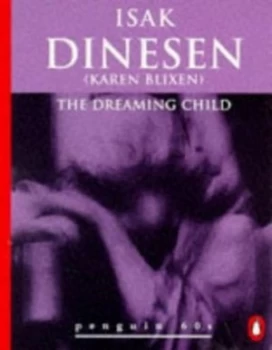Image of The Dreaming Child and Other Stories by Isak Dinesen Paperback