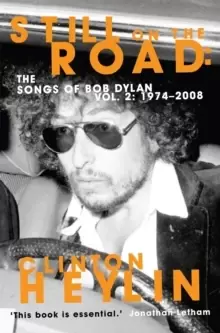 Image of Still on the Road : The Songs of Bob Dylan Vol. 2 1974-2008