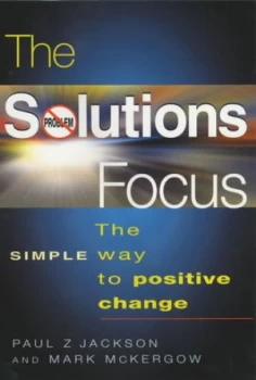Image of The Solutions Focus by Mark Mckergow Book