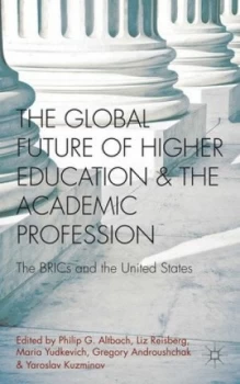 Image of The Global Future of Higher Education and the Academic Profession by P. Altbach Hardback