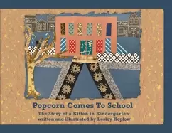 Image of popcorn comes to school the story of a kitten in kindergarten