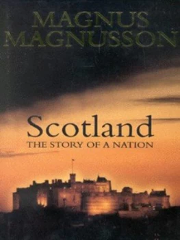 Image of Scotland by Magnus Magnusson Hardback