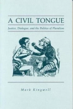 Image of Civil Tongue by Mark Kingwell Book