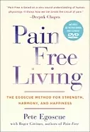 Image of pain free living the egoscue method for strength harmony and happiness