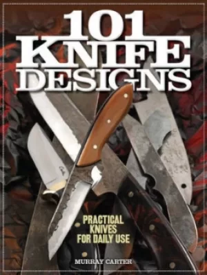 Image of 101 knife designs by Murray Carter