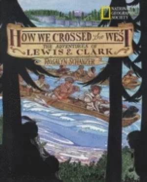 Image of how we crossed the west the adventures of lewis and clark