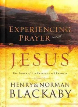 Image of Experiencing Prayer with Jesus by Henry Blackaby Hardback