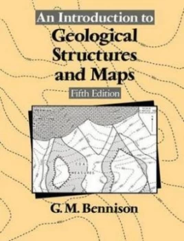 Image of An Introduction to Geological Structures and Maps by George M. Bennison Hardback