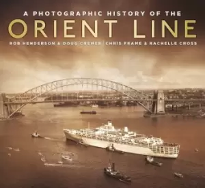 Image of A photographic history of the Orient Line by Chris Frame