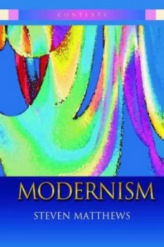 Image of Modernism by Steven Matthews Book