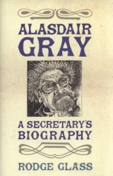 Image of Alasdair Gray by Rodge Glass Hardback