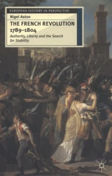 Image of The French Revolution 1789-1804 by Nigel Aston Paperback
