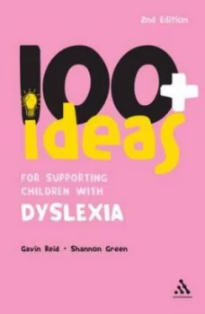 Image of 100+ Ideas for Supporting Children with Dyslexia by Gavin Reid and Shannon Green and Gavin Reid Paperback