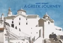 Image of Anne Desmet : A Greek Journey