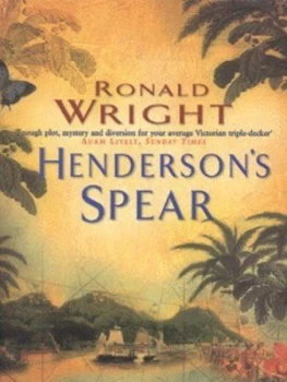 Image of Hendersons Spear by Ronald Wright Paperback