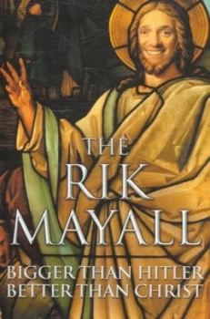 Image of Bigger Than Hitler Better Than Christ by Rik Mayall Paperback